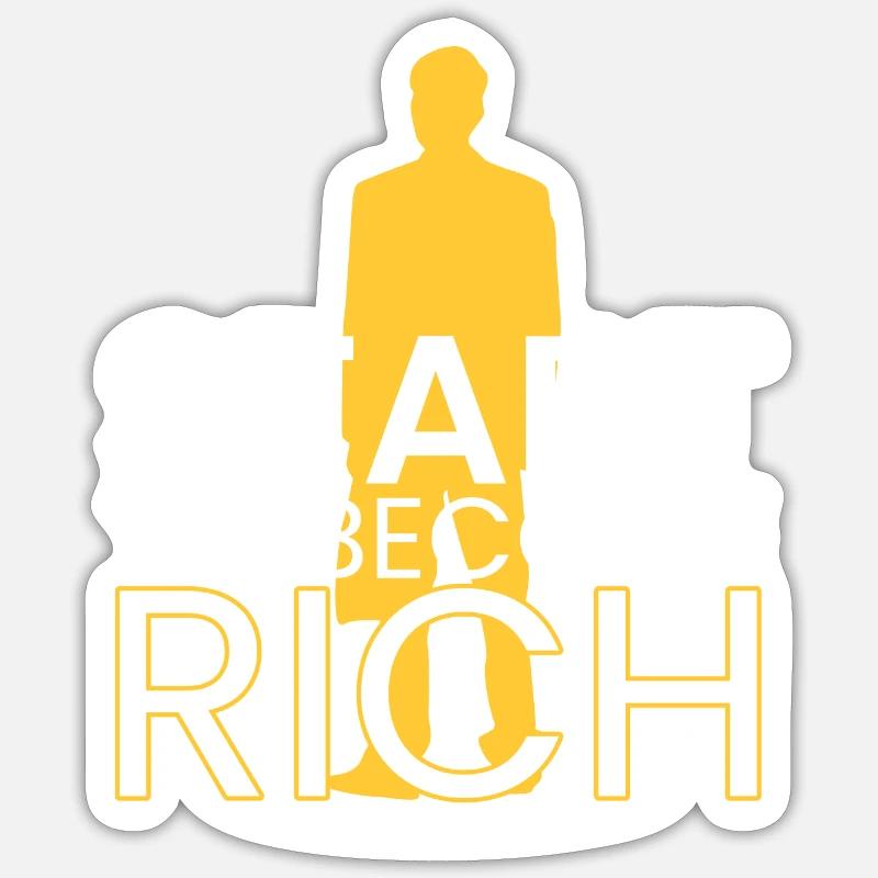 begin to get rich - Sticker size S (10 x 10 cm) - white matte