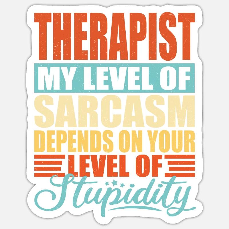 Therapist sarcasm - Sticker size S (10 x 10 cm) - white matte