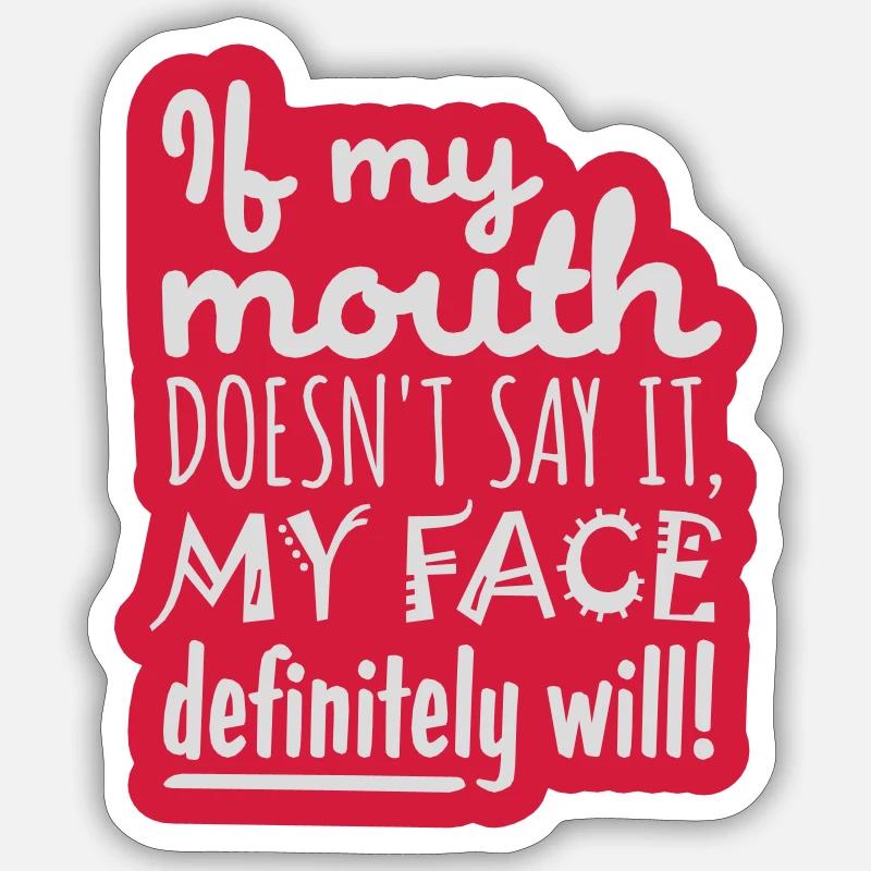 my face definitely will - Sticker size S (10 x 10 cm) - white matte