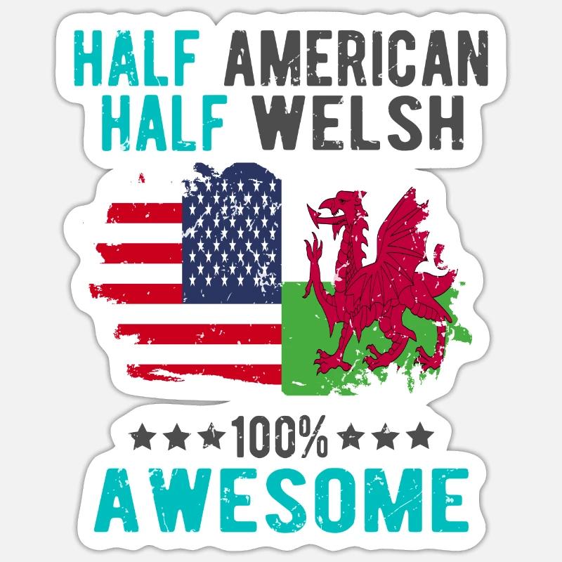 Half American Half Welsh - Sticker size S (10 x 10 cm) - white matte