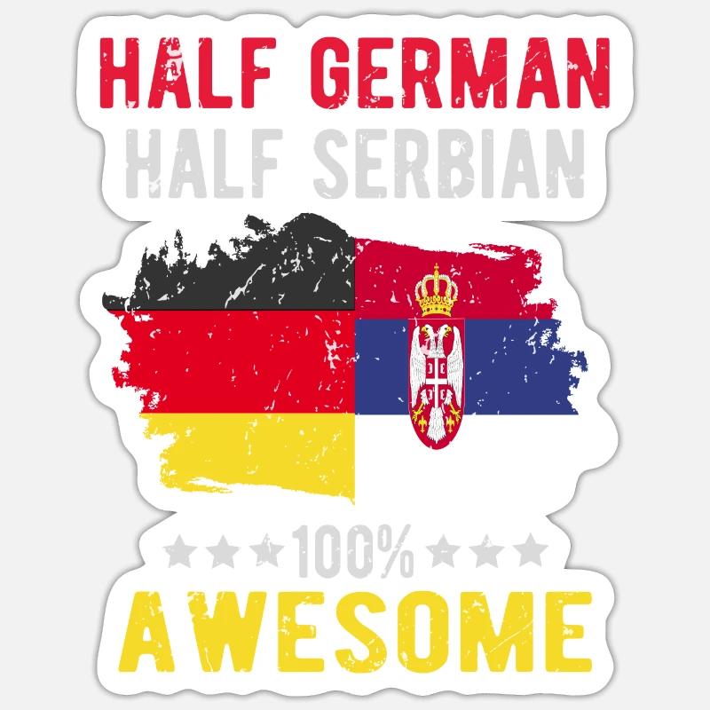 Halb Deutsch Halb Serbier - Sticker Größe S (10 x 10 cm) - Mattweiß