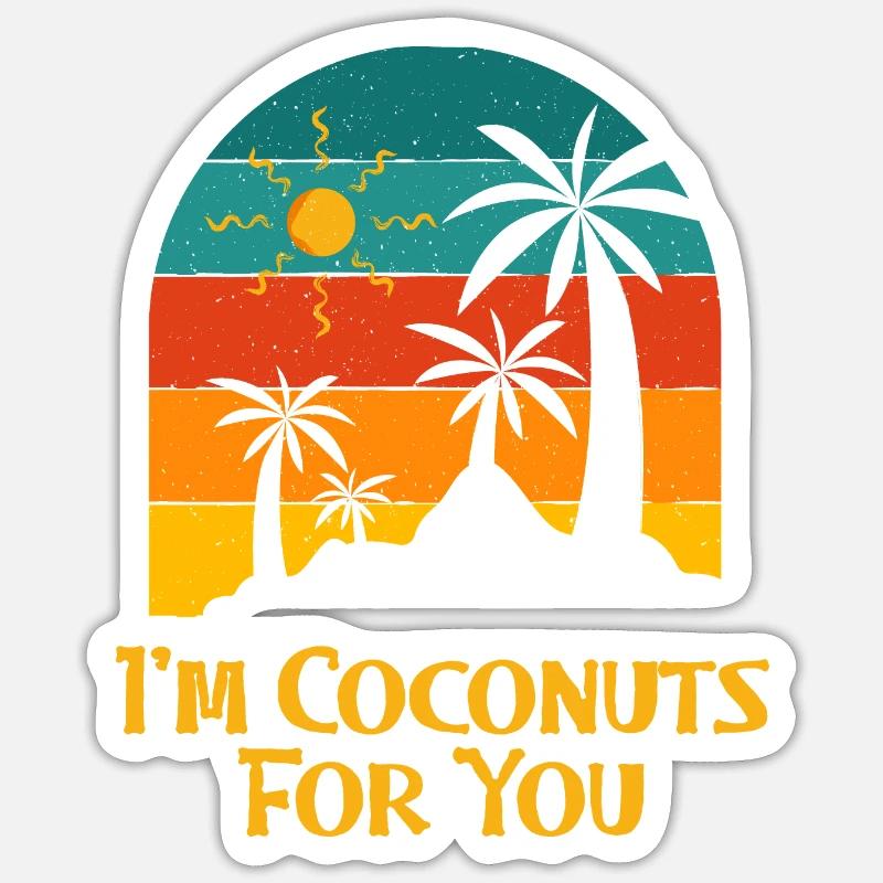 I'm Coconuts For You Summer Couples Tropical Sticker Größe S (10 x 10 cm)