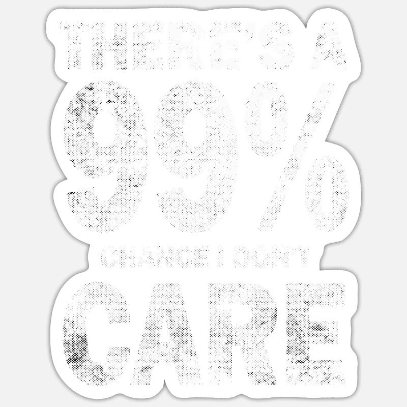 Il y a 99 chances que je m’en fiche - Sticker taille S (10 x 10 cm) - blanc mat