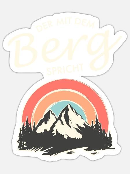 Der Mit Dem Berg Sprich - Wandern Berge Outdoor - Sticker Größe S (10 x 10 cm) - Mattweiß