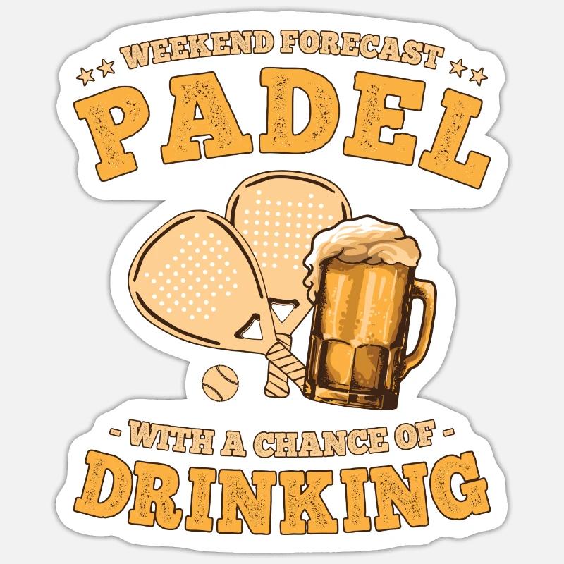Weekend Forecast Padel and Beer Drinking Team Sticker size S (10 x 10 cm)