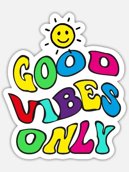 Good Vibes Only - Sticker Größe S (10 x 10 cm) - Mattweiß