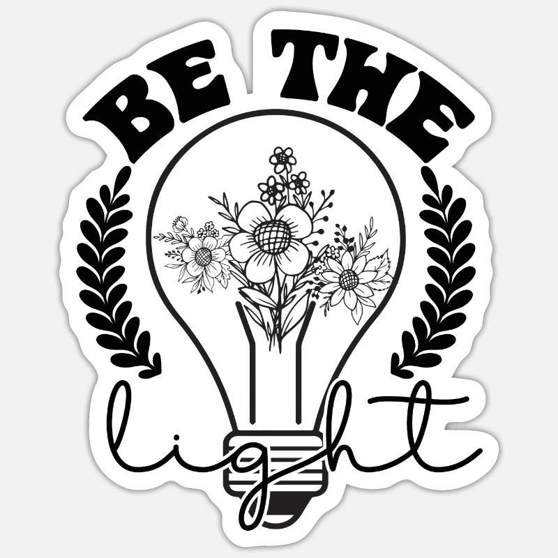 Make Be the Light Motivation Easy Sticker size S (10 x 10 cm)
