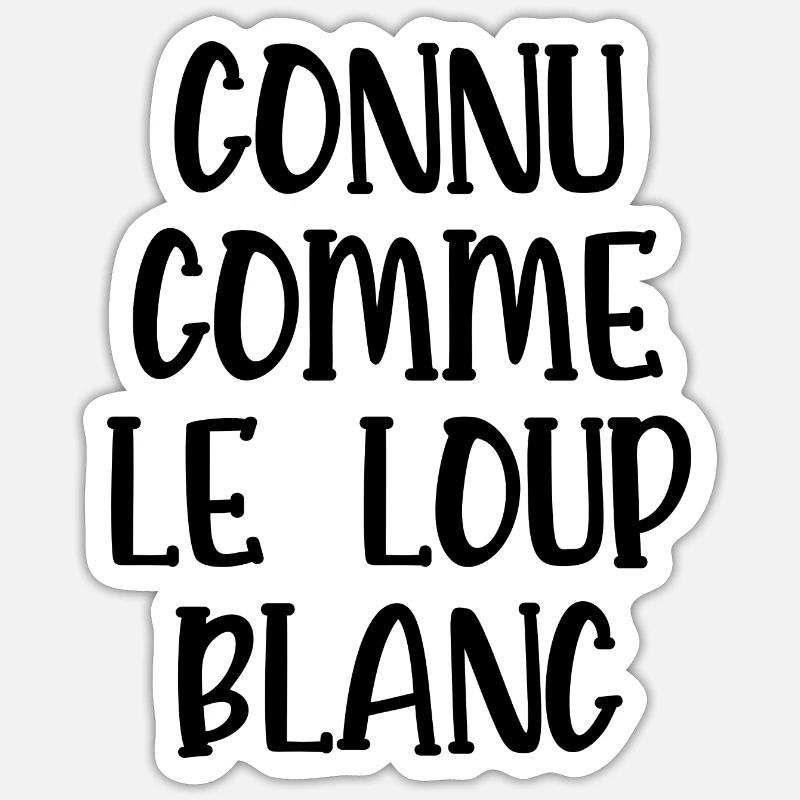 connu comme le loup blanc Sticker taille S (10 x 10 cm)