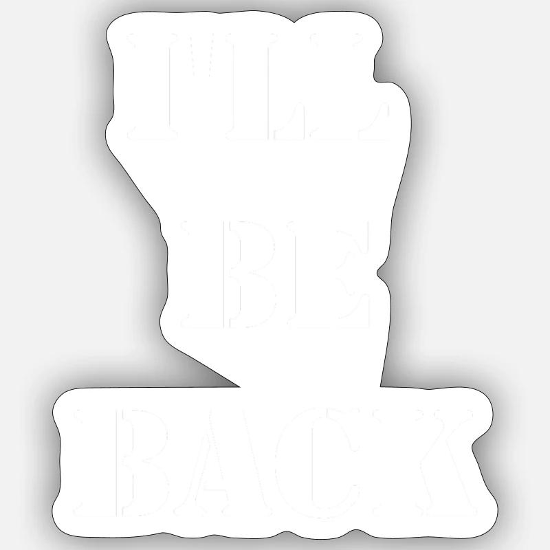 I'll be back Sticker size S (10 x 10 cm)