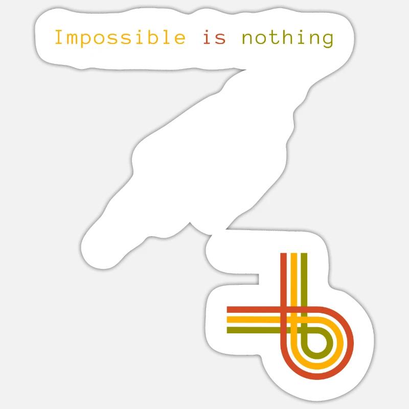 Impossible is nothing Sticker size S (10 x 10 cm)
