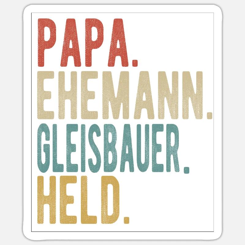 Gleisbauer Papa Ehemann Held Sticker Größe S (10 x 10 cm)
