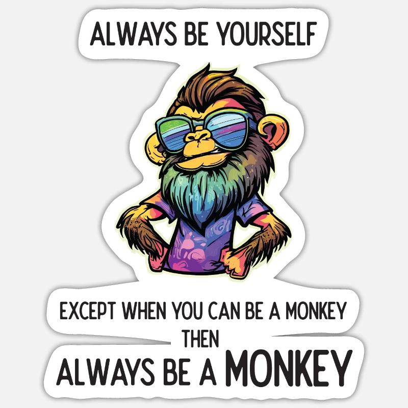 Always Be a Monkey - Sticker size S (10 x 10 cm) - white matte