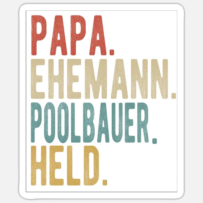 Poolbauer Papa Ehemann Held Sticker Größe S (10 x 10 cm)
