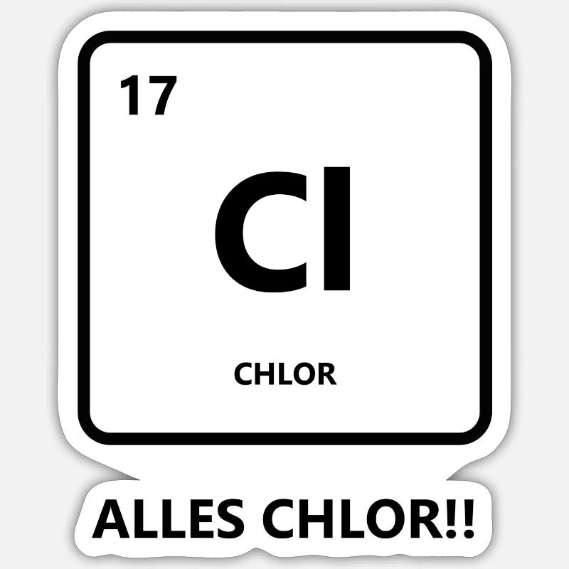 Alles Chlor oder was? Sticker Größe S (10 x 10 cm)