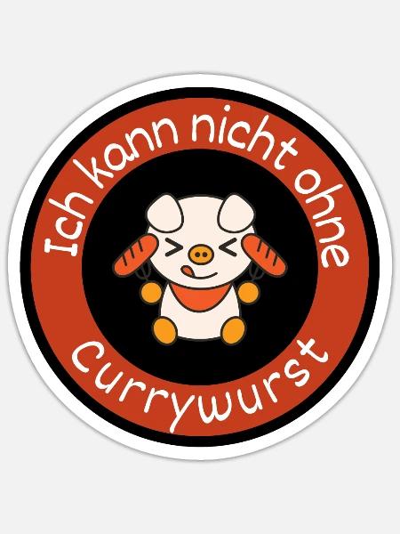 Ich kann nicht ohne Currywurst - Sticker Größe S (10 x 10 cm) - Mattweiß