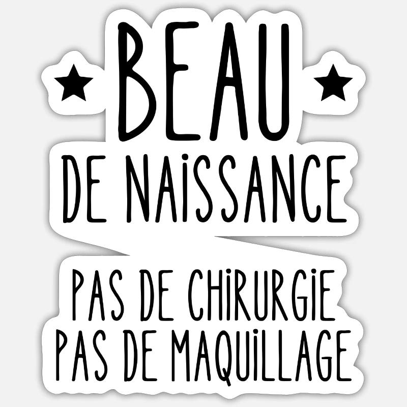 beau de naissance - Sticker taille S (10 x 10 cm) - blanc mat
