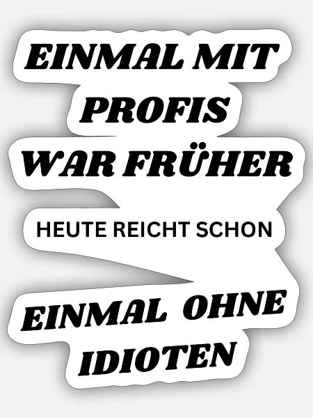 Einmal mit Profis 2.0 - Sticker Größe S (10 x 10 cm) - Mattweiß