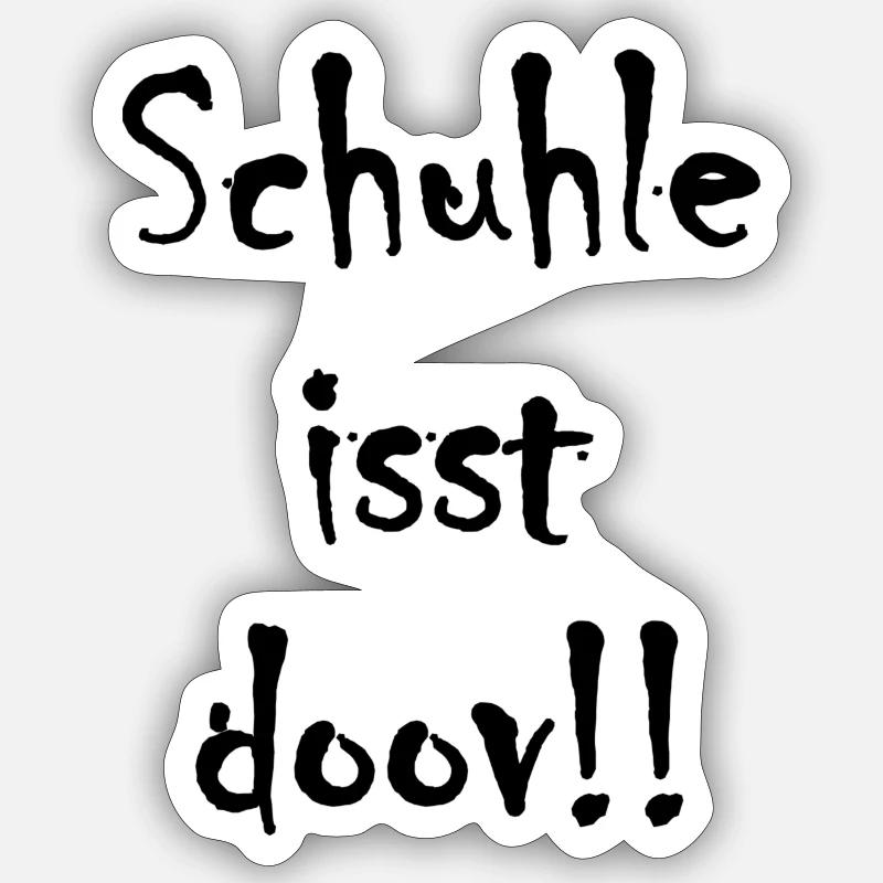Schule ist doof ... oder doch nicht? - Sticker Größe S (10 x 10 cm) - Mattweiß