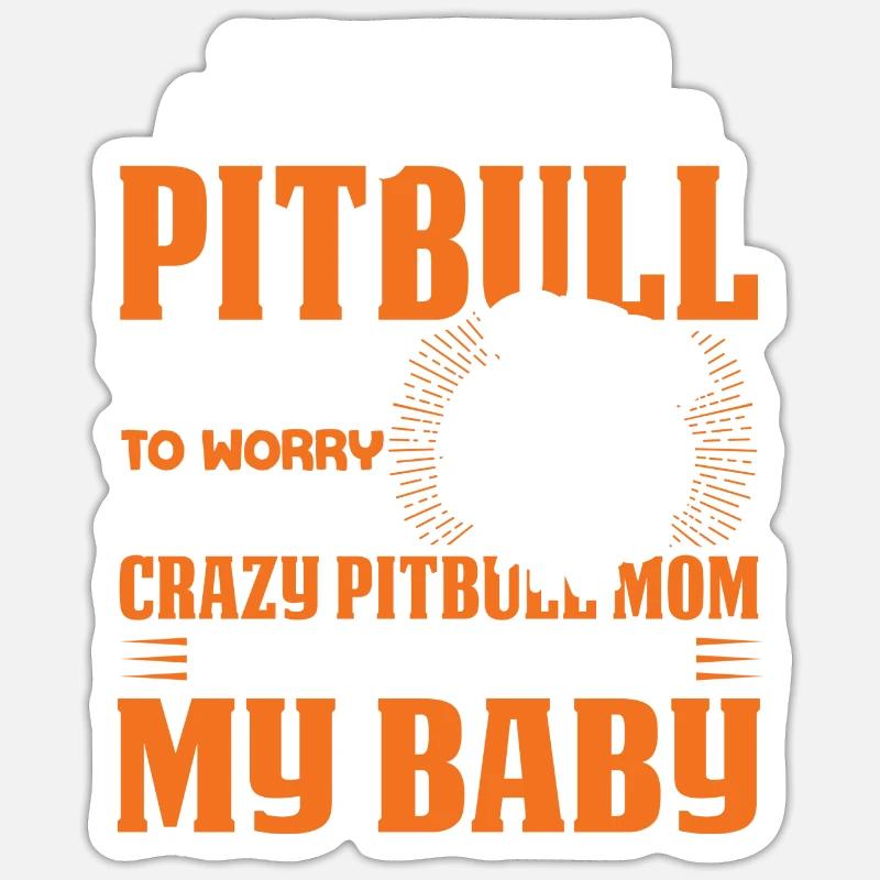 Maman Pitbull folle - Sticker taille S (10 x 10 cm) - blanc mat