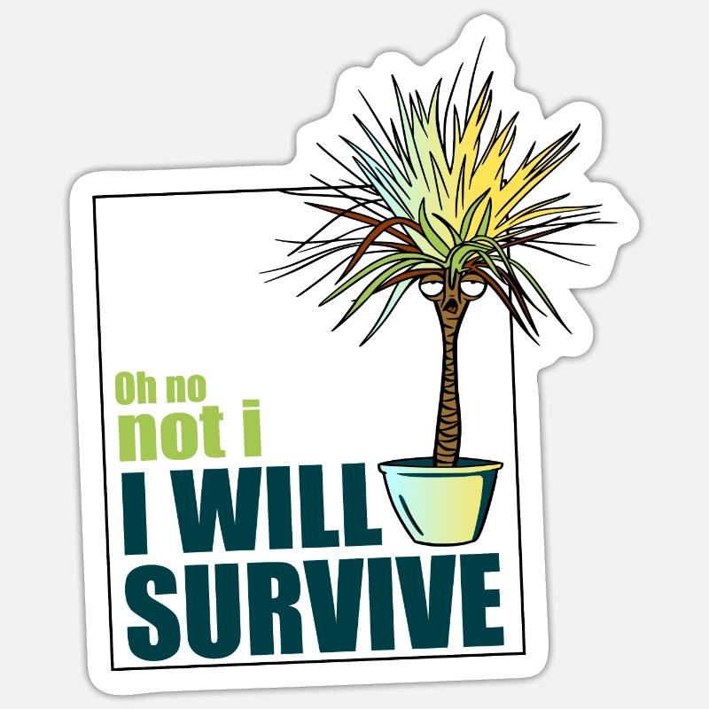 I will survive! Sticker Größe S (10 x 10 cm)
