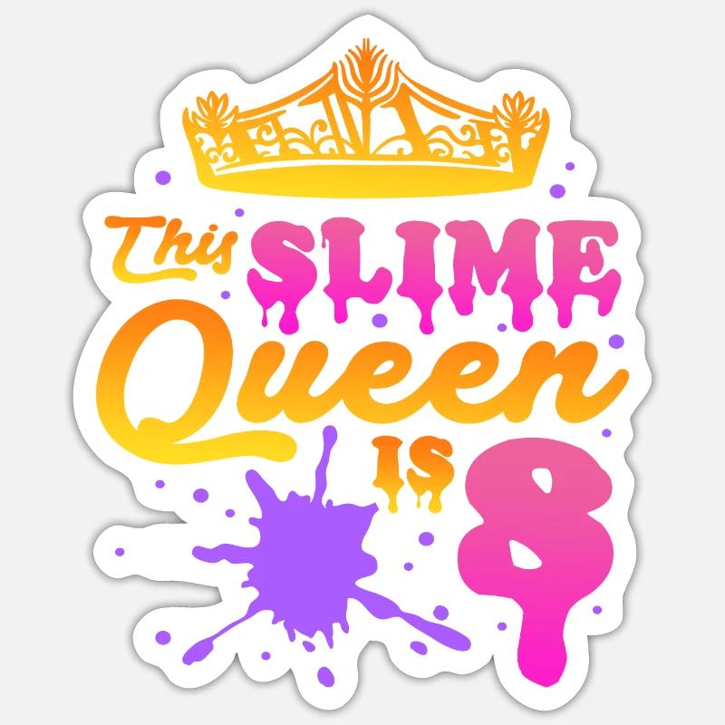 This slime queen is 8 - Sticker Größe S (10 x 10 cm) - Mattweiß