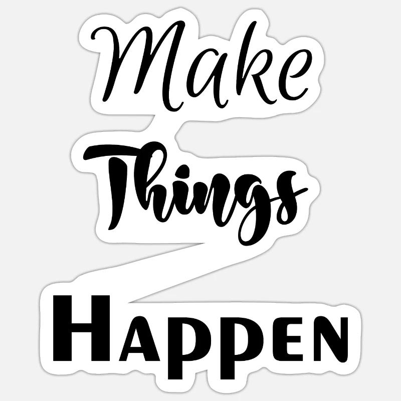 Faites bouger les choses - Sticker taille S (10 x 10 cm) - blanc mat