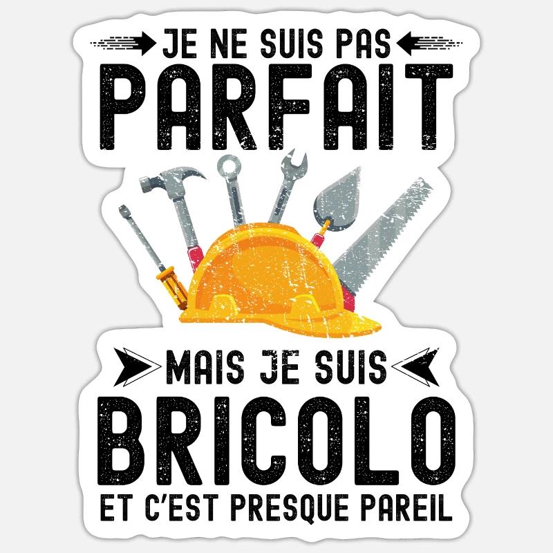 bricolo bricoleur parfait - Sticker taille S (10 x 10 cm) - blanc mat