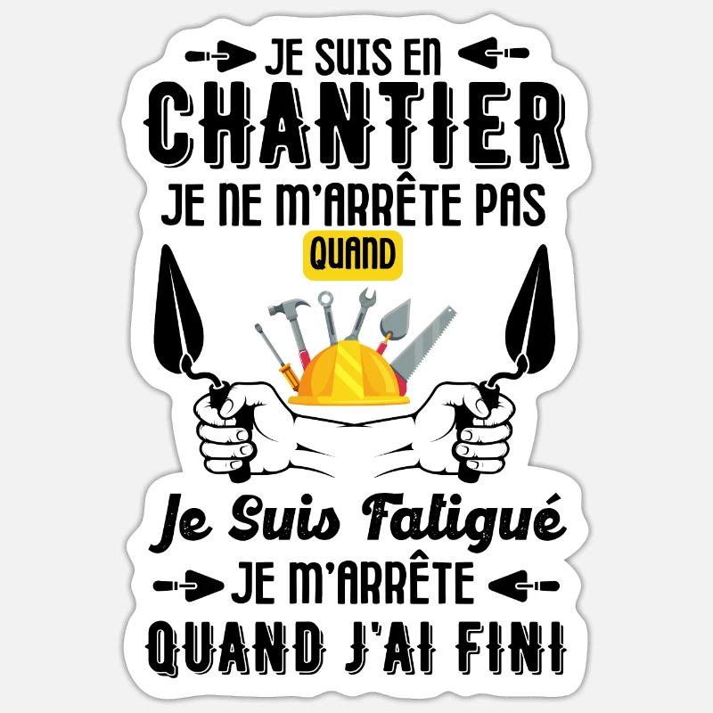 Humour chantier construction maçon 2 - Sticker taille S (10 x 10 cm) - blanc mat