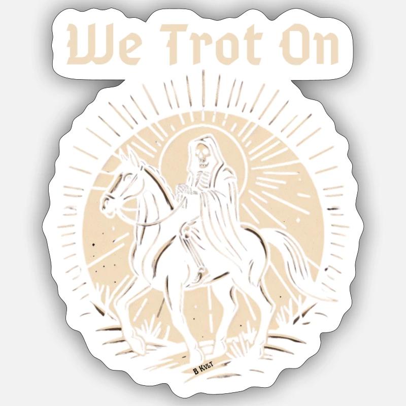 We Trot On - Sticker size S (10 x 10 cm) - white matte