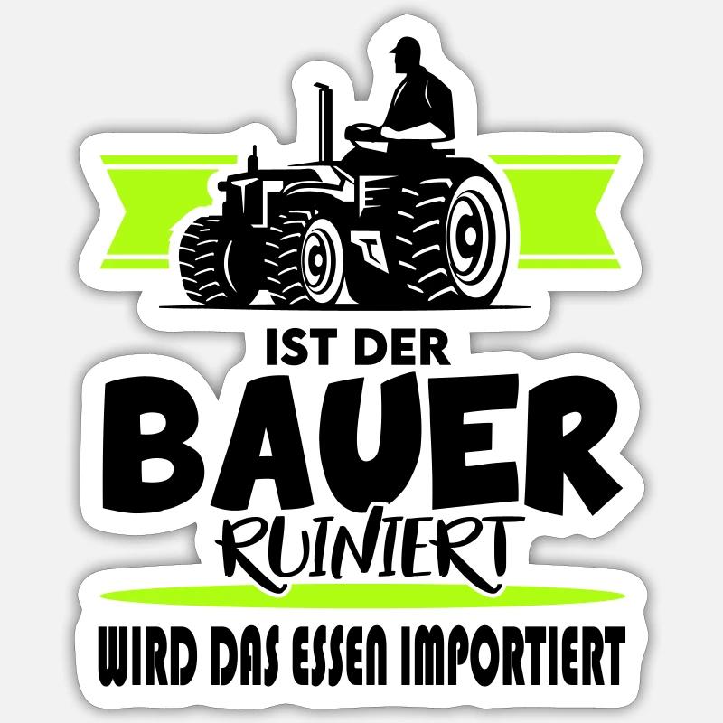 Ist der Bauer ruiniert Demostration Protest Sticker Größe S (10 x 10 cm)