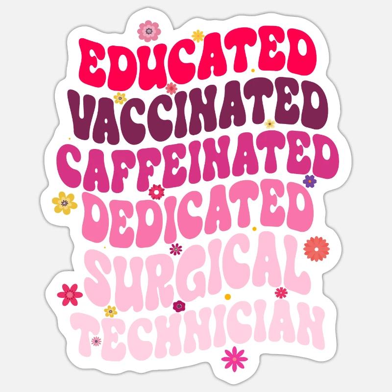 Educated Vaccinated Caffeinated Dedicated Surgical Sticker size S (10 x 10 cm)