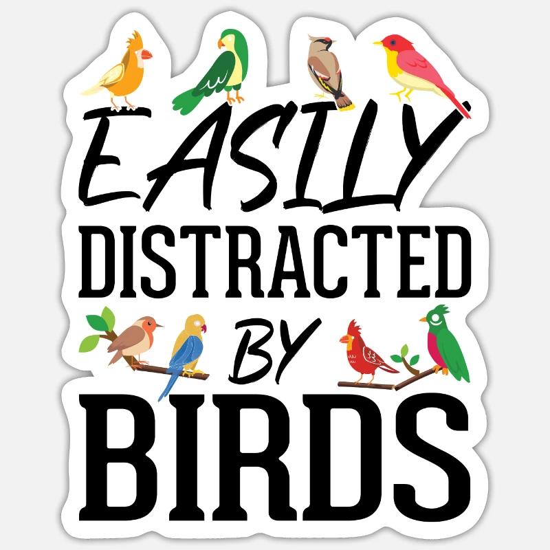 Facilement distrait par les oiseaux - Sticker taille S (10 x 10 cm) - blanc mat