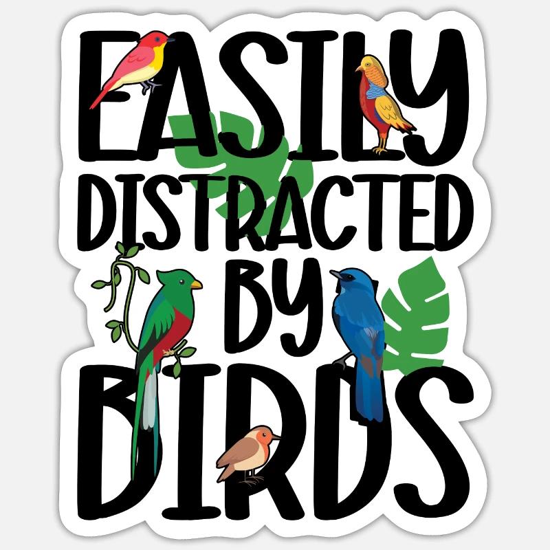 Easily Distracted by Birds - Sticker size S (10 x 10 cm) - white matte