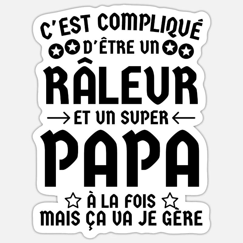 Super papa râleur 2 - Sticker taille S (10 x 10 cm) - blanc mat