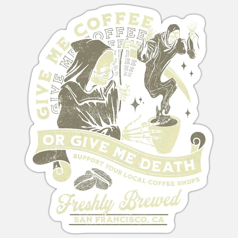 Kaffee oder Tod: Frisch Gebrüht Sticker Größe S (10 x 10 cm)