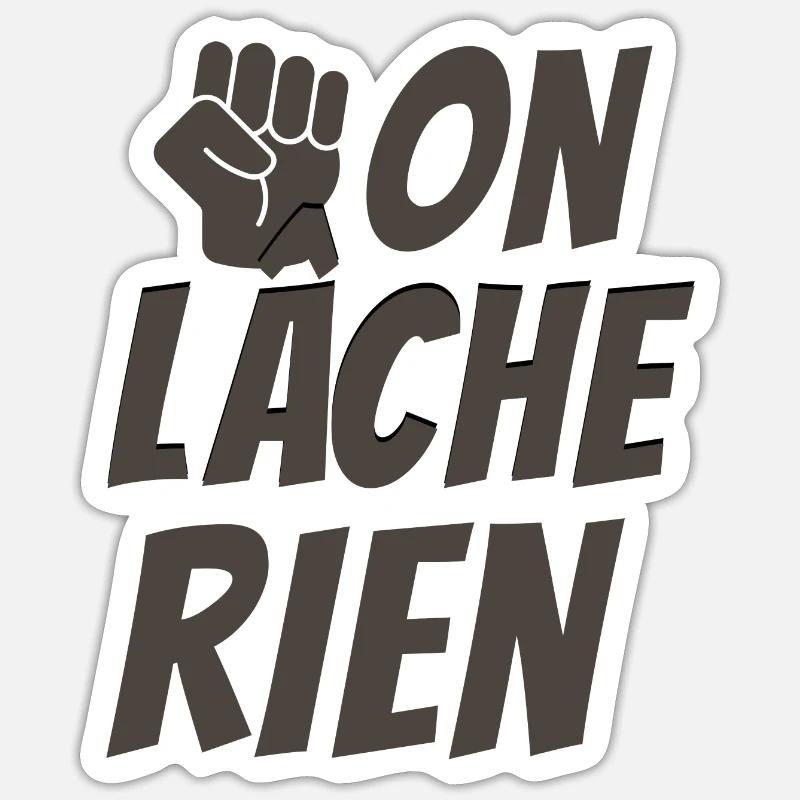 on lâche rien - Sticker taille S (10 x 10 cm) - blanc mat