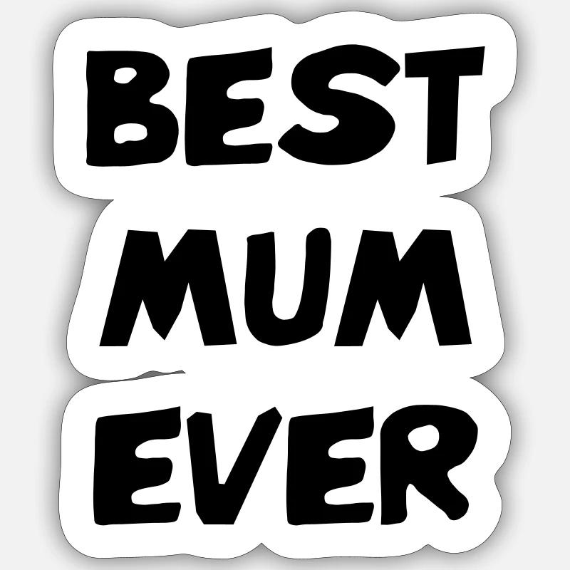 Die beste Mutter aller Zeiten - Muttertag Sticker Größe S (10 x 10 cm)