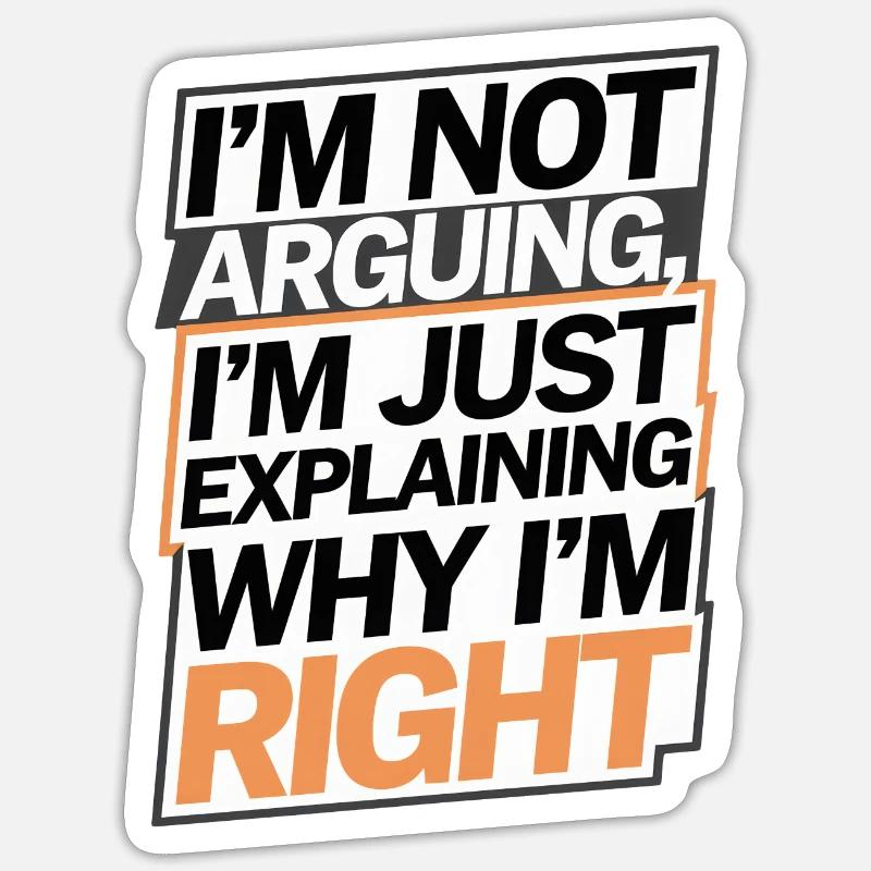 Je ne discute pas, j’explique simplement pourquoi j’ai raison Sticker taille S (10 x 10 cm)