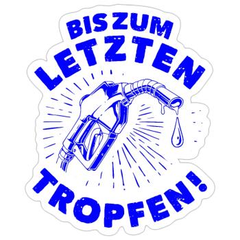Bis zum letzten Tropfen — Blau - Sticker Größe S (10 x 10 cm) - Mattweiß - Vorne