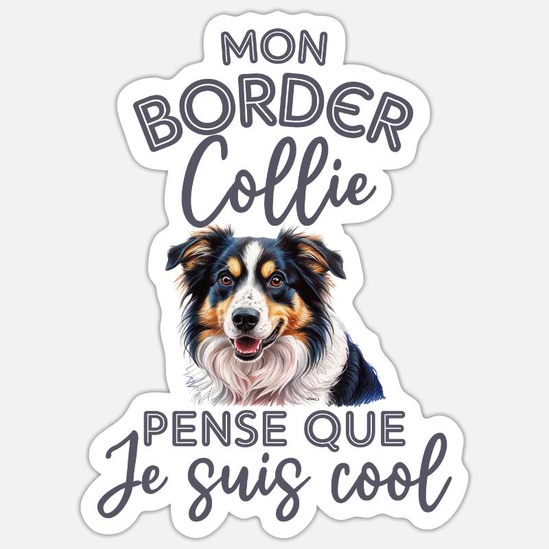 Mon border collie pense que je suis cool - Sticker taille S (10 x 10 cm) - blanc mat