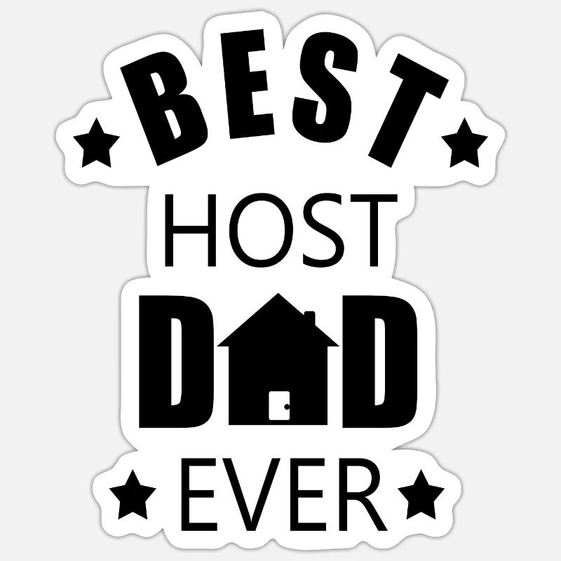 Best host Dad ever Sticker size S (10 x 10 cm)