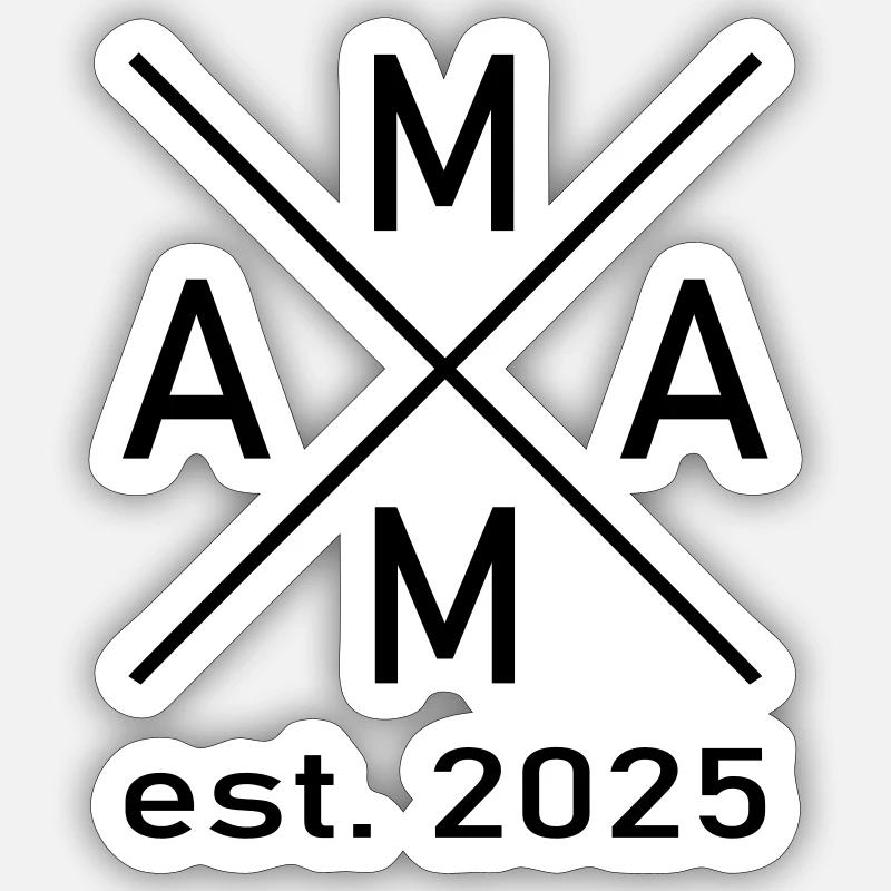 Mama 2025 - Sticker Größe S (10 x 10 cm) - Mattweiß