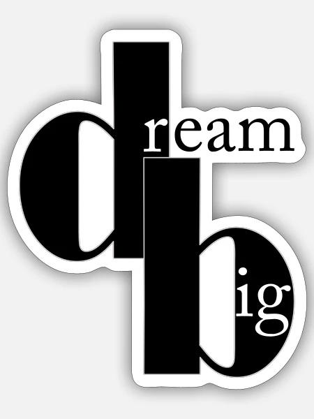 dream big - Sticker Größe S (10 x 10 cm) - Mattweiß
