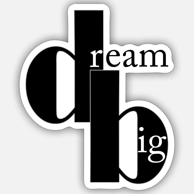 dream big - Sticker size S (10 x 10 cm) - white matte