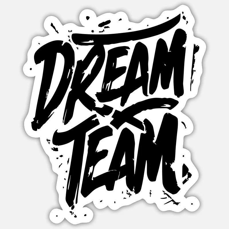 Dream Team - Sticker Größe S (10 x 10 cm) - Mattweiß