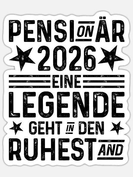 Pensionär 2026 Eine Legende geht in den Ruhestand - Sticker Größe S (10 x 10 cm) - Mattweiß