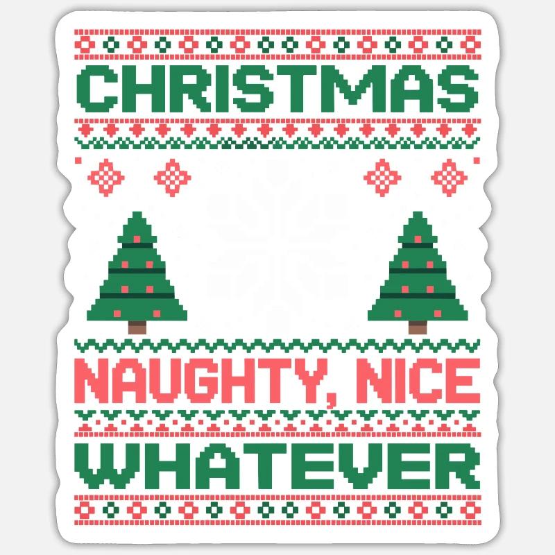 Weihnachts Pixel Sweat Naughty Nice Whatever Sticker Größe S (10 x 10 cm)