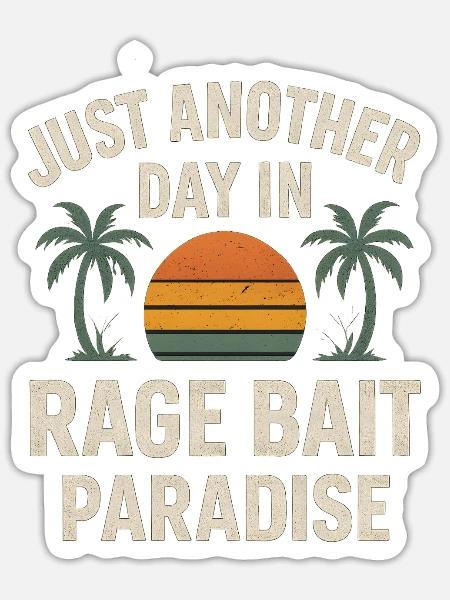 Rage Bait Paradise Sunset, lustiger Spruch - Sticker Größe S (10 x 10 cm) - Mattweiß