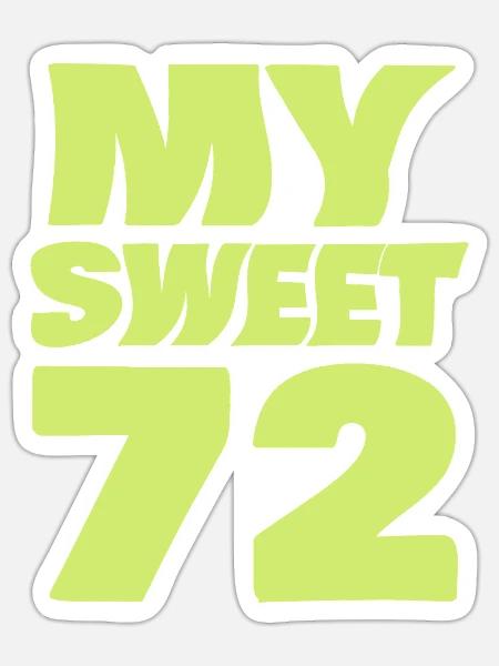 Sweet 72 - Sticker Größe S (10 x 10 cm) - Mattweiß