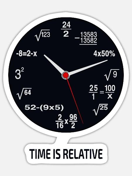 Time Is Relative – Mathe Nerd Uhr - Sticker Größe S (10 x 10 cm) - Mattweiß